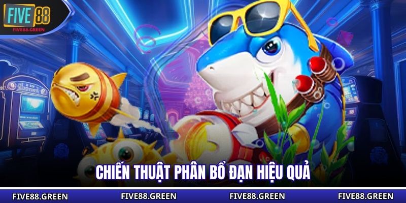 Chiến thuật phân bổ đạn hiệu quả