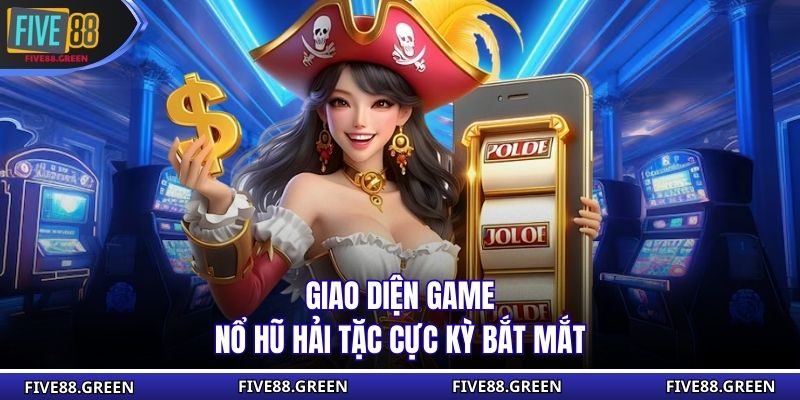 Giao diện game nổ hũ hải tặc cực kỳ bắt mắt