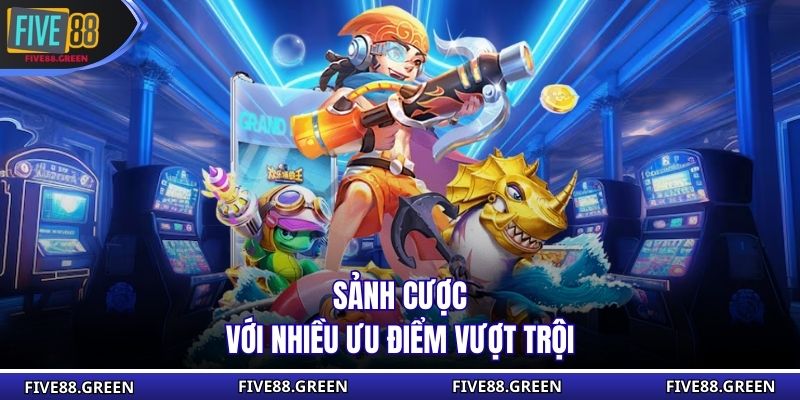 Sảnh cược với nhiều ưu điểm vượt trội